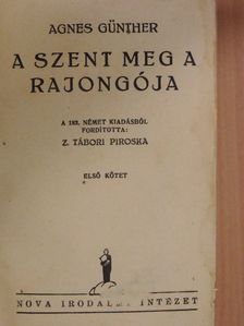Agnes Günther - A szent meg a rajongója I-II. [antikvár]