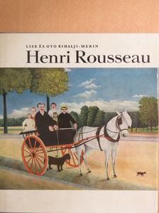 Lise Bihalji-Merin - Henri Rousseau [antikvár]