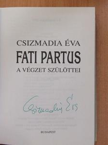 Csizmadia Éva - Fati partus (aláírt példány) [antikvár]