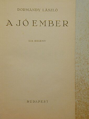 Dormándy László - A jó ember [antikvár]