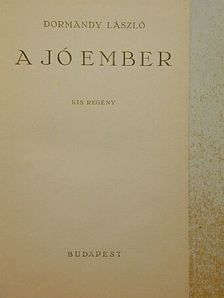 Dormándy László - A jó ember [antikvár]