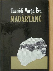 Tasnádi Varga Éva - Madártánc [antikvár]
