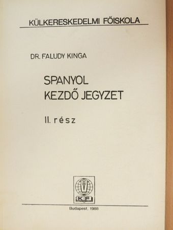 Dr. Faludy Kinga - Spanyol kezdő jegyzet II. [antikvár]
