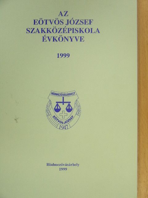 Dr. Bozó Franciska - Az Eötvös József Szakközépiskola Évkönyve 1999. [antikvár]