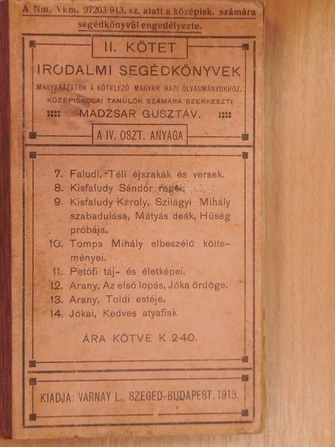 Ady Lajos - Téli éjszakák és versek/Kisfaludy Sándor regéi/Szilágyi Mihály szabadulása, Mátyás deák, Hűség próbája/Tompa Mihály elbeszélő költeményei/Petőfi táj- és életképei/Az első lopás, Jóka ördöge/Toldi estéje/ [antikvár]