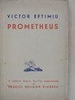 Victor Eftimiu - Prometheus [antikvár]
