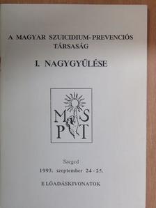 A Magyar Szuicidium-Prevenciós Társaság I. Nagygyűlése [antikvár]