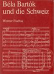 Werner Fuchss - Béla Bartók und die Schweiz [antikvár]