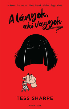 Tess Sharpe - A lányok, aki vagyok [eKönyv: epub, mobi]