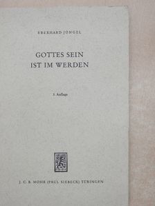 Eberhard Jüngel - Gottes sein ist im Werden [antikvár]