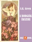 Katharine Green Anna - A Borgiák ékszere [eKönyv: epub, mobi]