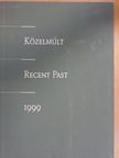 Közelmúlt 1999 [antikvár]