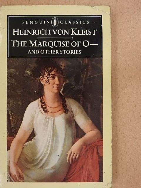 Heinrich von Kleist - The Marquise of O— and Other Stories [antikvár]