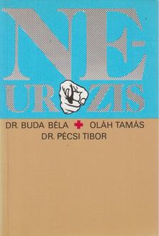 Dr. Buda Béla, Oláh Tamás, Dr. Pécsi Tibor - Neurózis [antikvár]