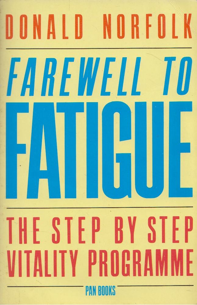 Donald Norfolk - Farewell to Fatigue [antikvár]