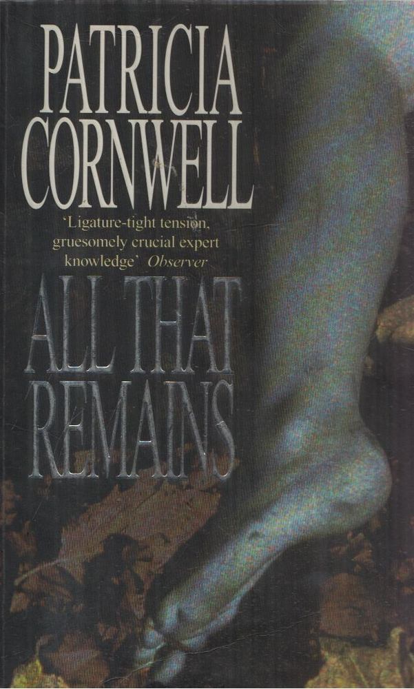 Patricia Cornwell - All That Remains [antikvár]