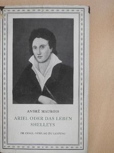 André Maurois - Ariel oder das leben Shelleys [antikvár]