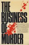 Richard Harris - The Business of Murder [antikvár]
