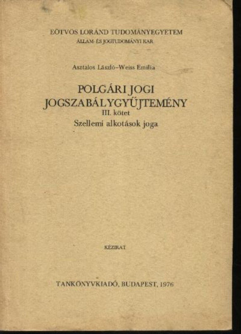Weiss Emília - Polgári jogi jogszabálygyűjtemény III. kötet [antikvár]