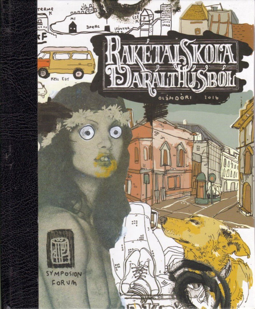 OLÁH DÓRI - Rakétaiskola darált húsból [antikvár]