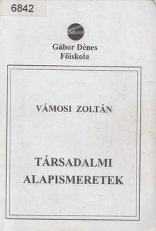 Vámosi Zoltán - Társadalmi alapismeretek [antikvár]