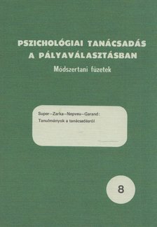 D. E. Super, J. Zarka, A. Nepveu, M. Garand - Tanulmányok a tanácsadásról [antikvár]