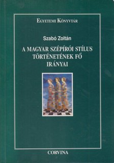 SZABÓ ZOLTÁN - A magyar szépírói stílus történetének fő irányai [antikvár]