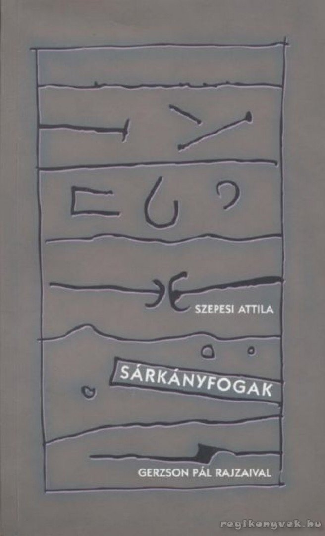SZEPESI ATTILA - Sárkányfogak [antikvár]