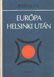 Berényi Pál - Európa Helsinki után [antikvár]