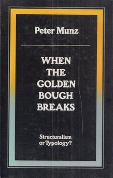 Peter Munz - When the golden bough breaks [antikvár]