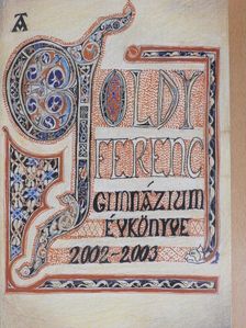 Benda Judit - A Toldy Ferenc Gimnázium Évkönyve 2002/2003 [antikvár]