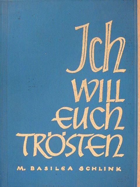 M. Basilea Schlink - Ich Will Euch Trösten [antikvár]