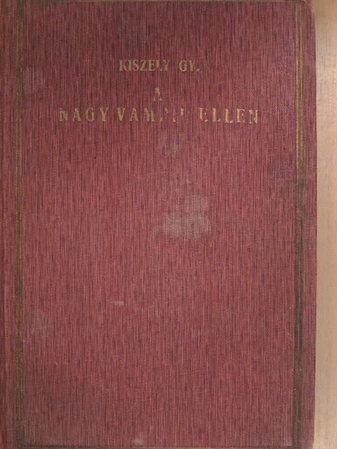 Kiszely Gyula - A nagy vampir ellen... [antikvár]