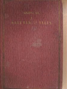 Kiszely Gyula - A nagy vampir ellen... [antikvár]