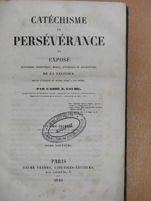 J. Gaume - Catéchisme de Persévérance II. [antikvár]