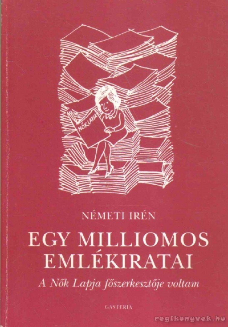 NÉMETI IRÉN - Egy milliomos emlékiratai [antikvár]