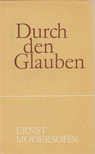 Ernst Modersohn - Durch den Glauben [antikvár]