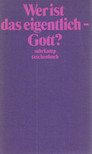 Hans Jürgen Schultz - Wer ist das eigentlich - Gott? [antikvár]