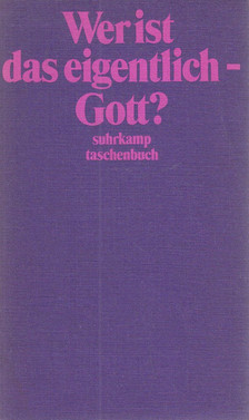 Hans Jürgen Schultz - Wer ist das eigentlich - Gott? [antikvár]