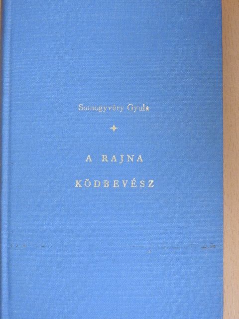 Gyula diák - A Rajna ködbevész [antikvár]
