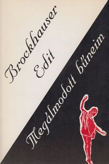 Brockhauser Edit - Megálmodott bűneim (dedikált) [antikvár]