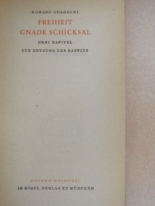 Romano Guardini - Freiheit Gnade Schicksal [antikvár]