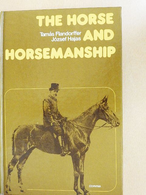 Flandorffer Tamás - The Horse and Horsemanship [antikvár]