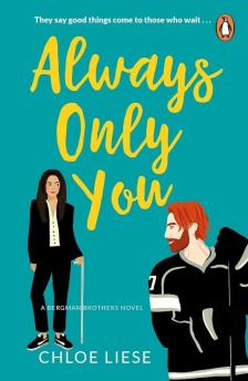 Chloe Liese - Always Only You (Bergman Brothers Series, Book 2)
