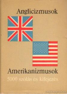 Magay Tamás, Mentlné Láng Ilona (szerk.) - Anglicizmusok - Amerikanizmusok [antikvár]