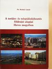 Dr. Bodnár László - A terület- és településfejlesztés földrajzi alapjai Heves megyében [antikvár]