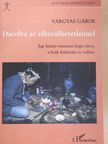 Vargyas Gábor - Dacolva az elkerülhetetlennel (dedikált példány) [antikvár]