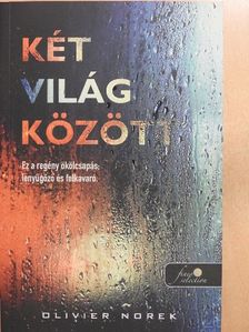Olivier Norek - Két világ között [antikvár]
