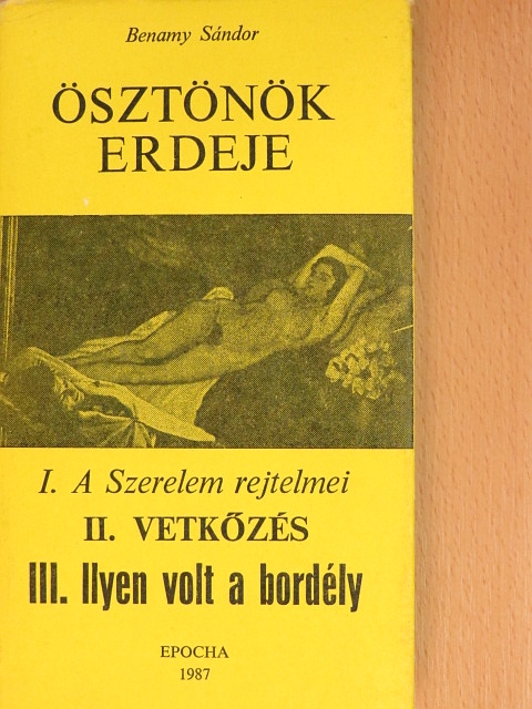 Benamy Sándor - Ösztönök erdeje [antikvár]