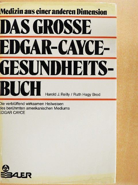Dr. Harold J. Reilly - Das große Edgar-Cayce-Gesundheitsbuch [antikvár]